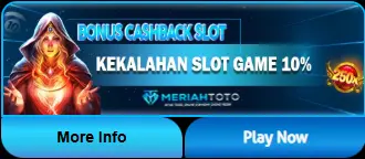 Bonus Cashback Slot 10% Meriahtoto untuk Pemain Setia